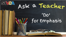 Ask a Teacher: 'Do' for emphasis