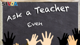 Ask a Teacher: Even