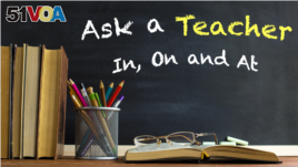 Ask a Teacher: Big Trouble with Three Little Words – In, On and At