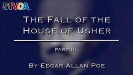 'The Fall of the House of Usher' by Edgar Allan Poe, Part 3