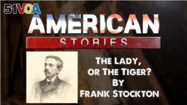 The Lady, or the Tiger? by Frank Stockton