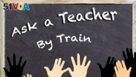 Ask a Teacher - By Train