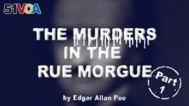 The Murders in the Rue Morgue by Edgar Allan Poe, Part One