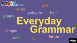 Everyday Grammar: Fun with the Future Tense