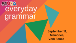 Everyday Grammar: September 11th, Memories, Verb Forms