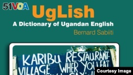 'Uglish' Gets Its Own Dictionary in Uganda