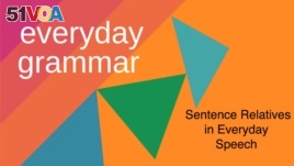 everyday grammar - sentence relatives 