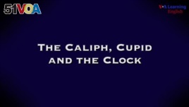 The Caliph, Cupid and The Clock by O. Henry