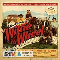 'Willie And The Wheel' Teams Up Country Star and Legendary Western Swing Band