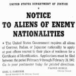 In 1942, the Department of Justice issued notices advising aliens to register for Certificates of Identification at their local post office. 