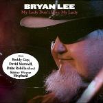 Bryan Lee's 'My Lady Don't Love My Lady' Features Original Blues Tunes, Classics