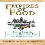 'Empires of Food,' by Evan Fraser and Andrew Rimas