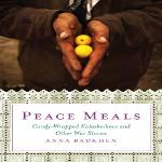 In 'Peace Meals,' war correspondent Anna Badkhen shares her memories of the people she met while covering conflicts around the world.