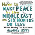 'How To Make Peace In The Middle East In Six Months Or Less Without Leaving Your Apartment' is a humorous attempt to explore the possibilities of finding a lasting solution to the Middle East conflict.