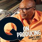 In 'Q on Producing,'  Quincy Jones shares his experiences with a younger generation of musicians.  